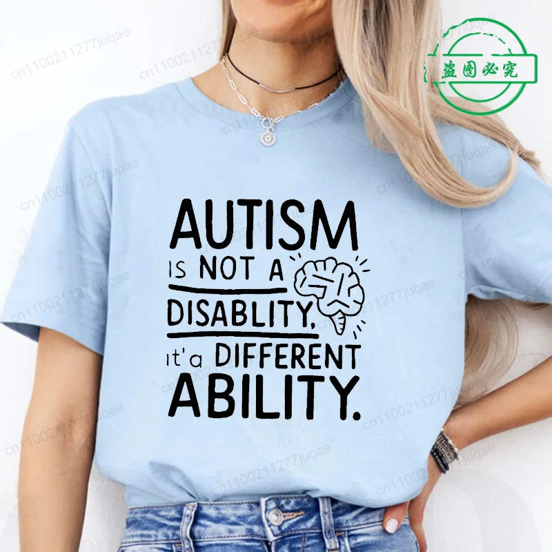 Women Autism It's Not A Disability It's A Different Ability Fashion Casual Short Sleeve T-shirt Graphic Tshirts Women T Shirts